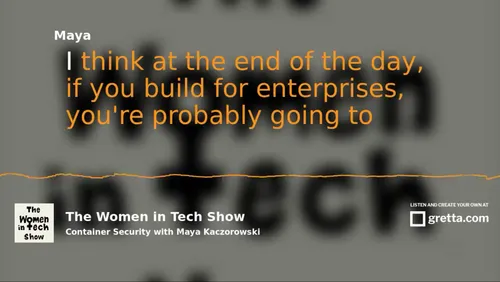 Preview of talk: Women in Tech Podcast | Container Security