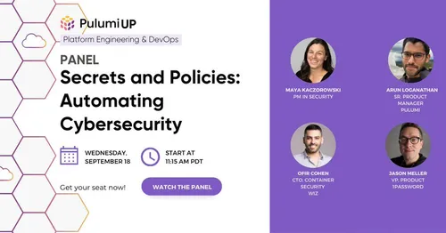 Preview of talk: PulumiUP 2024 | Panel: Secrets and Policies - Automating Cybersecurity