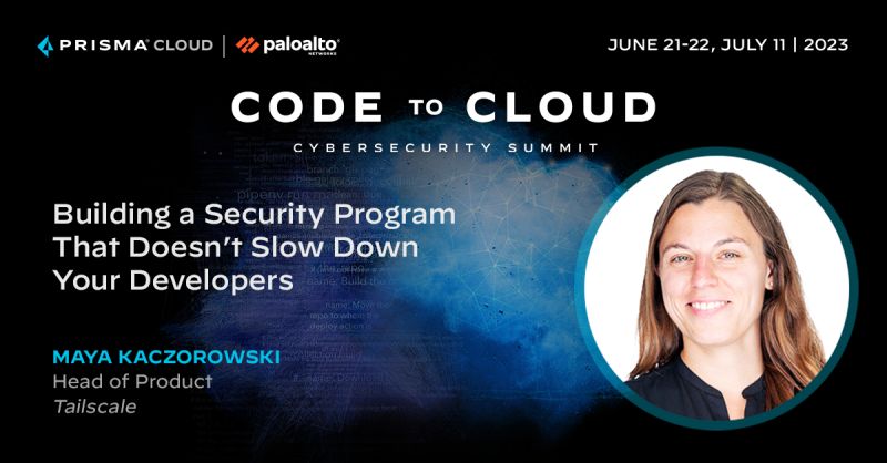 Code to Cloud Cybersecurity Summit | Building a Security Team that Doesn’t Slow Down your Developers