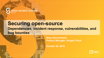 Open Source Summit Europe 2019 | Securing open-source